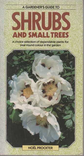 A Gardener's Guide to Shrubs and Small Trees
