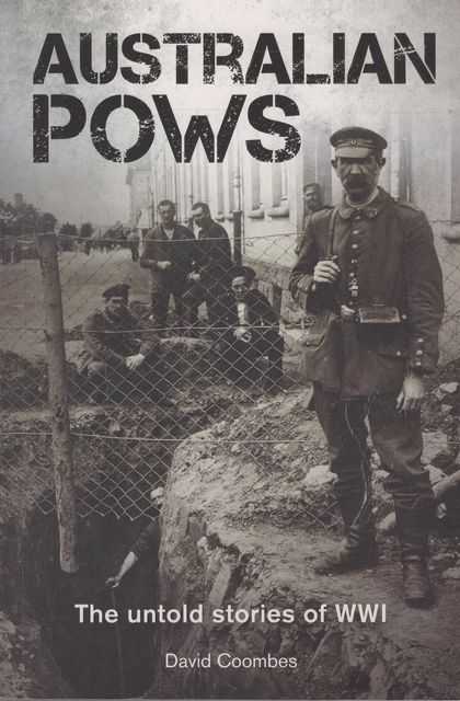 Australian POWs: The Untold Stories of WWI