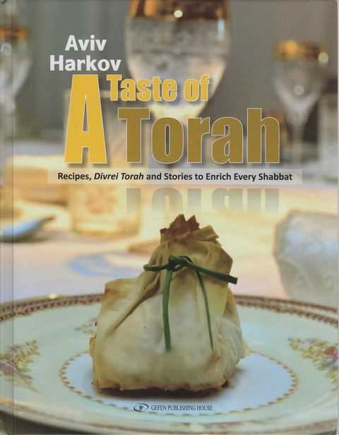 A Taste of Torah: Recipes, Divrei Torah and Stories to Enrich Every Shabbat