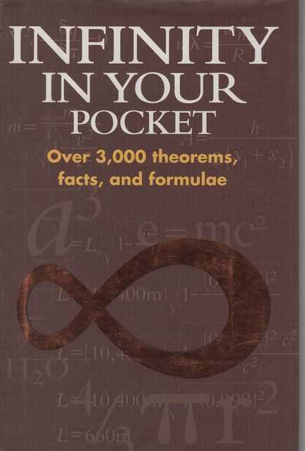 Infinity In Your Pocket: Over 3,000 Theorems, Facts and Formulae