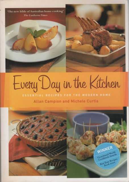 Everyday In The Kitchen: Essential Recipes for the Modern Home