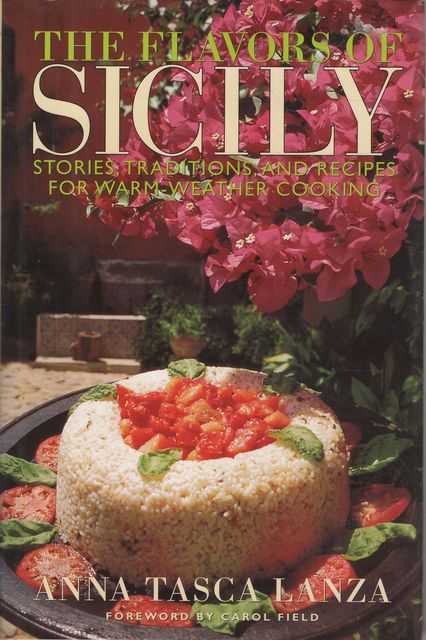 The Flavours of Sicily: Stories, Traditions and Recipes for Warm-Weather Cooking