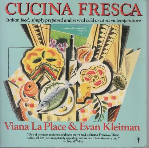 Cucina Fresca: Italian Food, Simply Prepared and Served Cold or at Room Temperature