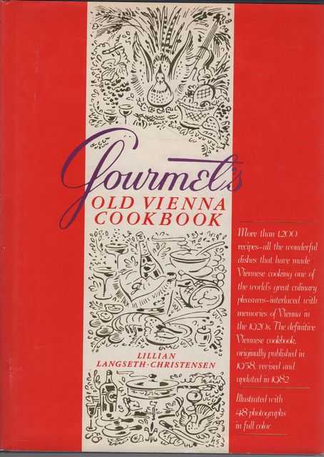 Gourmet's Old Vienna Cookbook - A Viennese Memoir