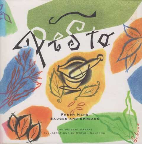 Pesto: Fresh Herb Sauces and Spreads