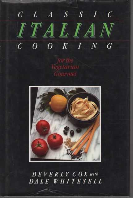 Classic Italian Cooking for the Vegetarian Gourmet