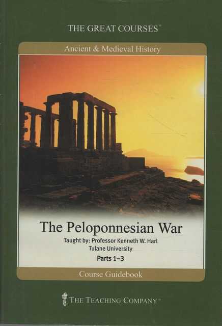 The Peloponnesian War [Ancient and Medieval History Course Guidebook Parts 1-3]