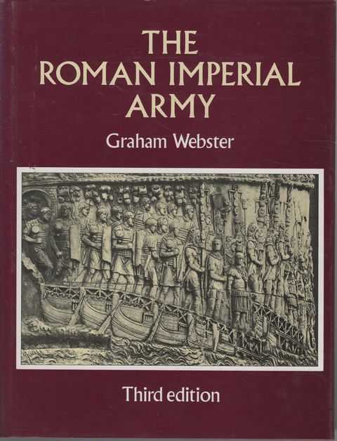 The Roman Imperial Army of the First and Second Centuries A.D.