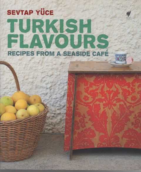 Turkish Flavours: Recipes from a Seaside Cafe