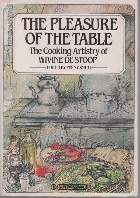 The Pleasure of the Table: The Cooking Artistry of Wivine De Stoop