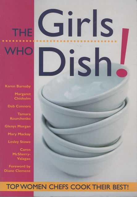 The Girls Who Dish! Top Women Chefs Cook Their Best!
