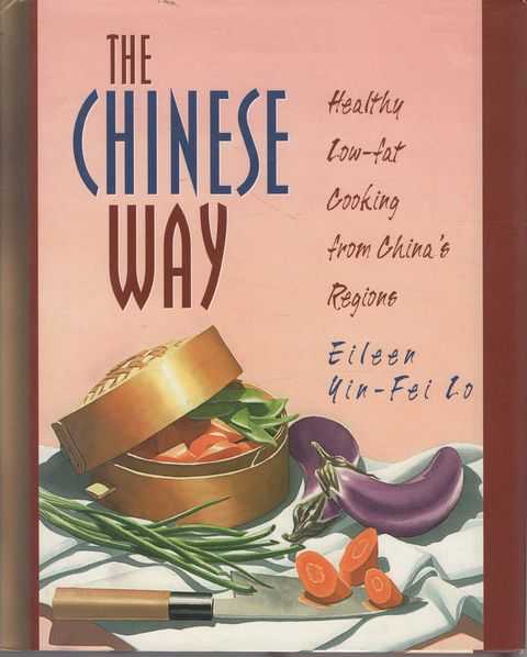 The Chinese Way: Healthy Low-Fat Cooking from China's Regions