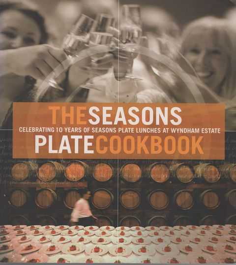 The Seasons Plate Cookbook: Celebrating 10 Years Of Seasons Plate Lunches At Wyndham Estate