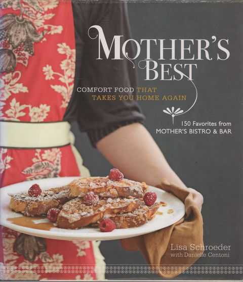 Mother's Best: Comfort Food That Takes You Home Again