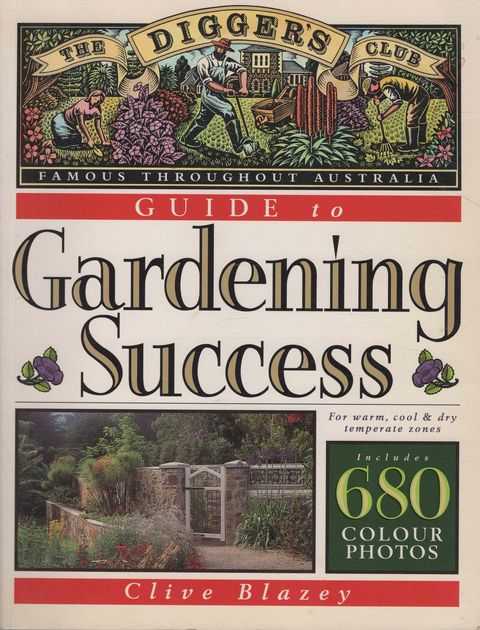 The Digger's Club Guide to Gardening Success