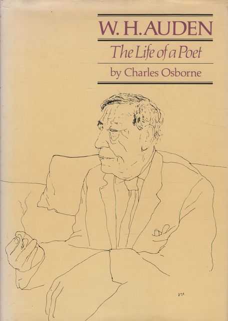 W. H. Auden: The Life of A Poet