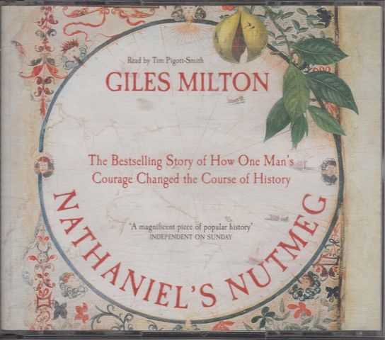 Nathaniel's Nutmeg: How One Man's Courage Changed the Course of History [3CD Set]