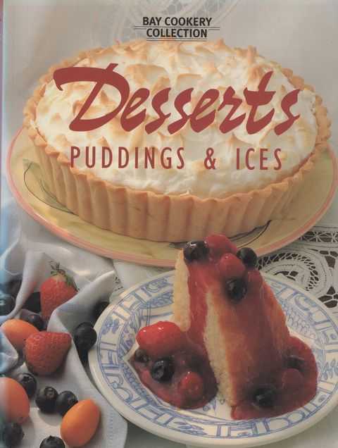Desserts Puddings & Ices [Bay Cookery Collection]