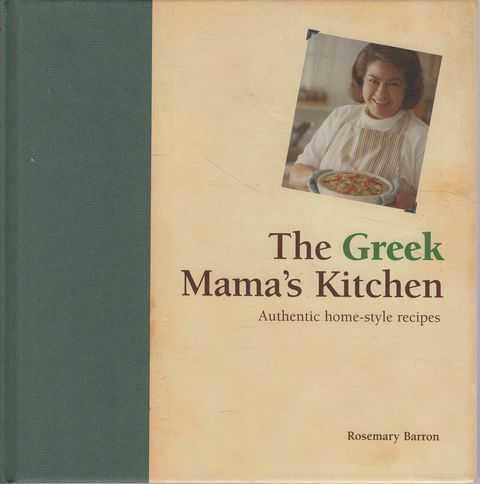 The Greek Mama's Kitchen: Authentic Homestyle Recipes