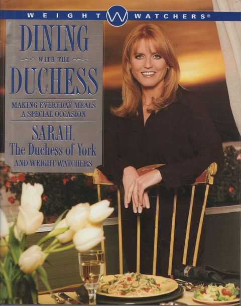 Dining with the Duchess: Making Everyday Meals a Special Occasion