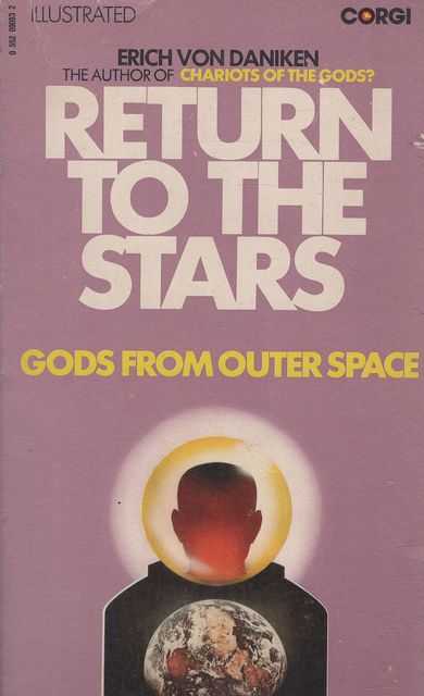 Return to the Stars: Evidence for the Impossible [Illustrated]