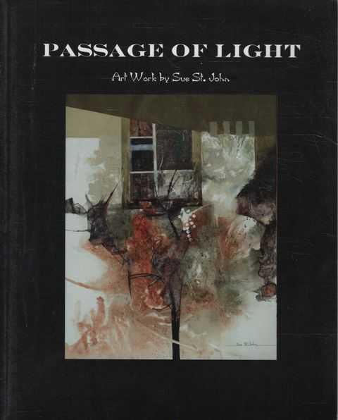 Passage of Light: Art Work by Sue St. JOhn