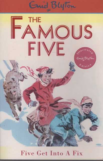 The Famous Five: Five Get Into a Fix [Illustrated Edition]
