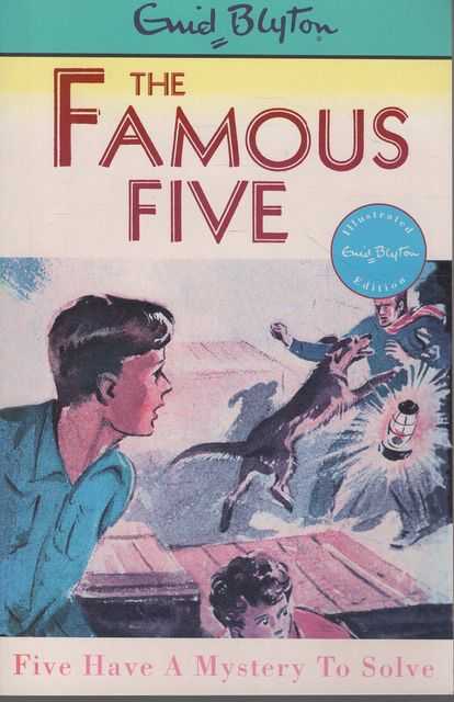 The Famous Five: Five Have A Mystery to Solve [Illustrated Edition]