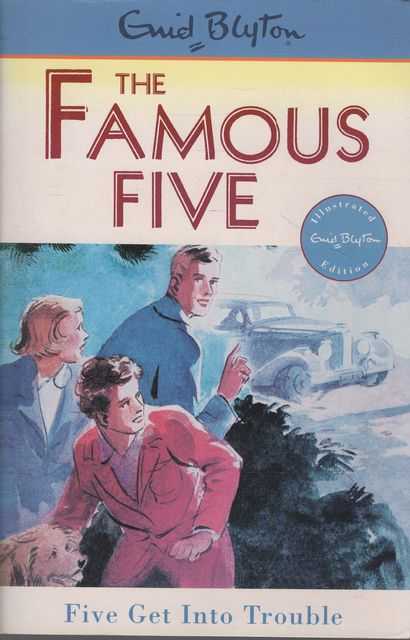 The Famous Five: Five Get Into Trouble [Illustrated Edition]