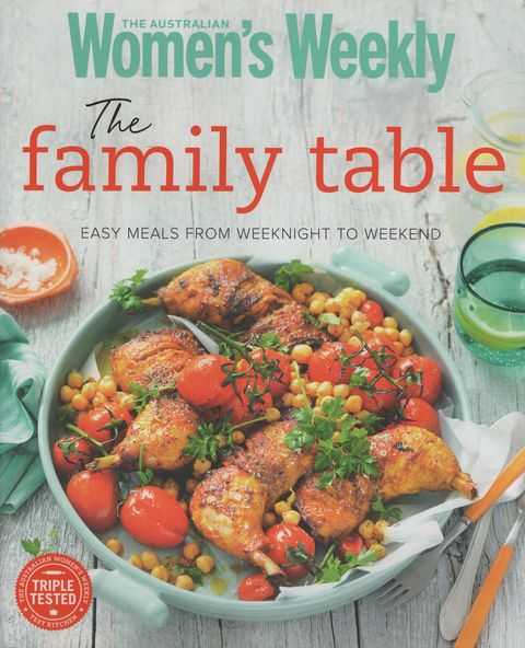 The Family Table: Easy Meals from Weeknight to Weekend