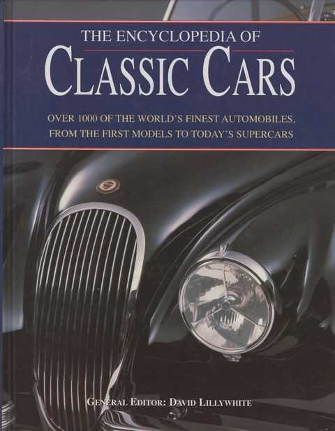 The Encyclopedia of Classic Cars: Over 1000 of the World's Finest Automobiles