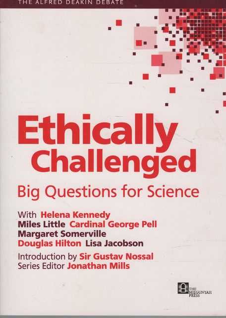 Ethically Challenged: Big Questions for Science [The Alfred Deakin Debate]