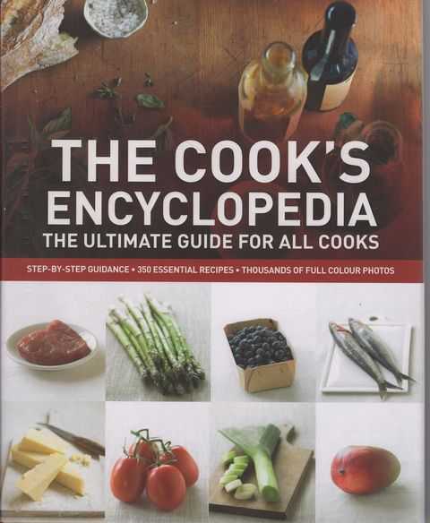 The Cook's Encyclopedia: The Ultimate Guide for All Cooks