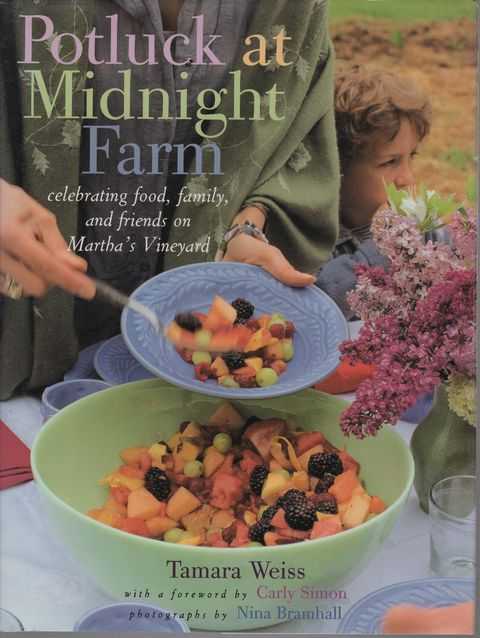 Potluck at Midnight Farm: Celebrating Food, family and Friends on Martha's Vineyard