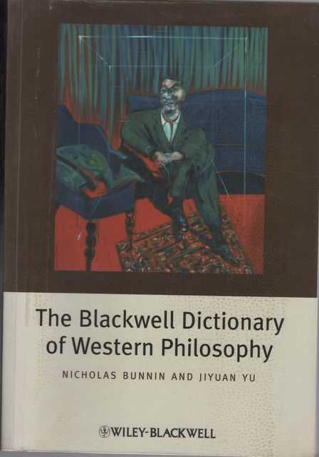 The Blackwell Dictionary of Western Philosophy