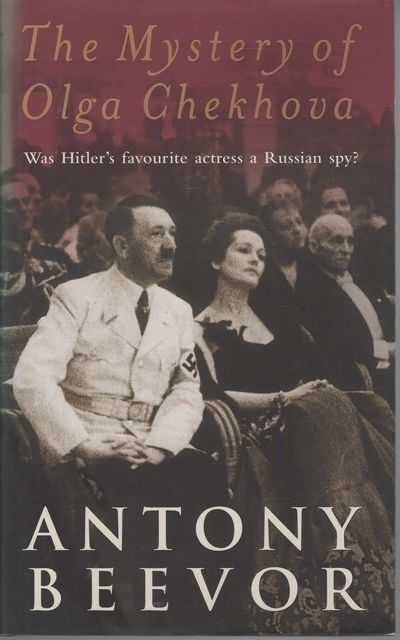 The Mystery of Olga Chekhova: Was Hitler's Favourite Actress a Russian Spy