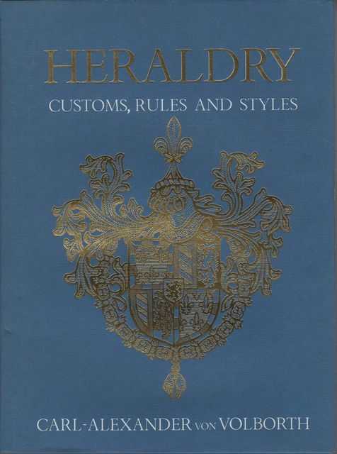 Heraldry: Customs, Rules and Styles