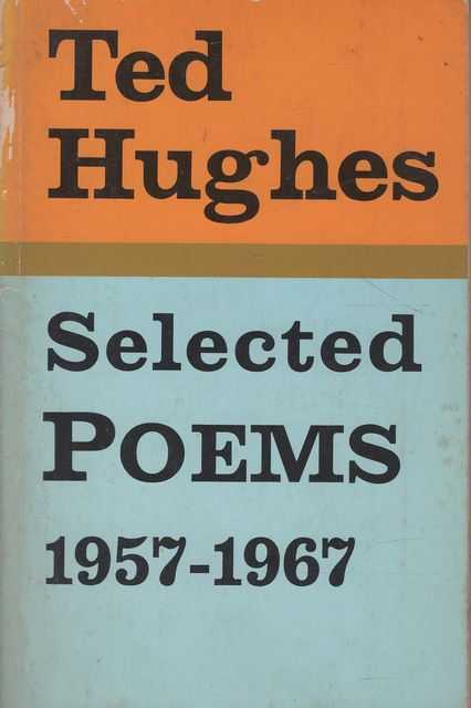 Ted Hughes Selected Poems 1957-1967