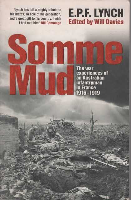 Somme Mud: The War Experiences of an Australian Infantryman in France 1916-1919