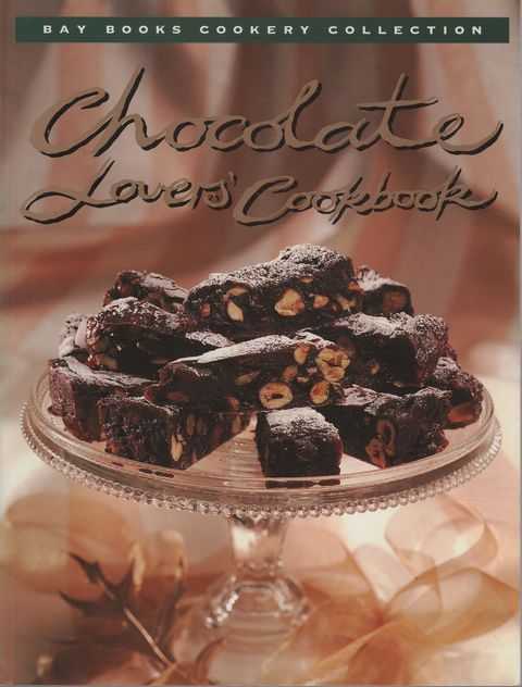 Chocolate Lovers' Cookbook [Bay Books Cookery Collection]
