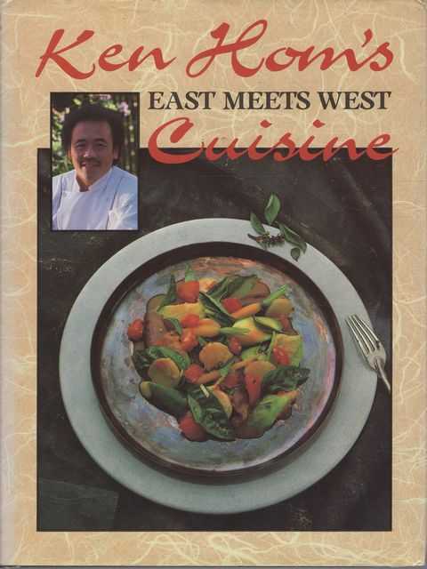 Ken Hom's East Meets West Cuisine