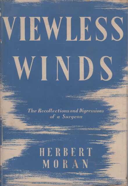 Viewless Winds: Being the Recollections and Digressions of an Australian Surgeon