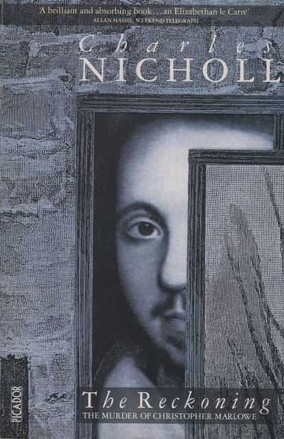 The Reckoning: The Murder of Christopher Marlowe