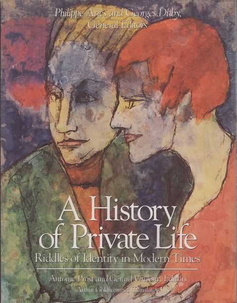 A History of Private Life V: Riddles of Identity in Modern Times
