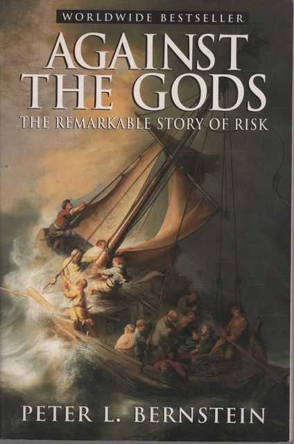 Against the Gods: The Remarkable Story of Risk