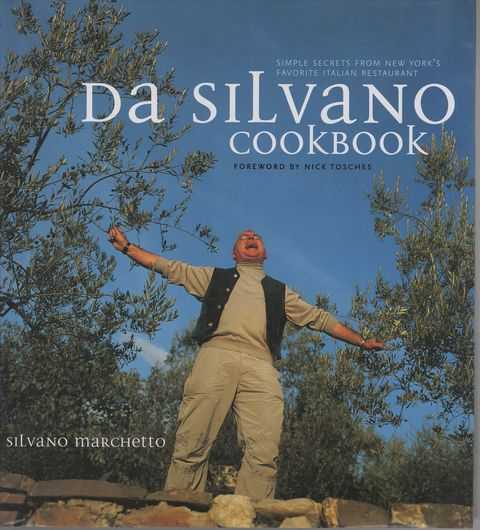 Da Silvano Cookbook: Simple Secret Recipes from New York's Favorite Italian Restaurant