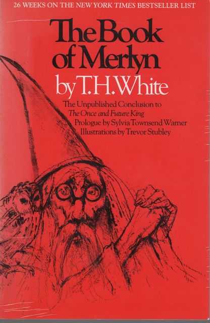 The Book of Merlyn: The Unpublished Conclusion to The Once and Future King