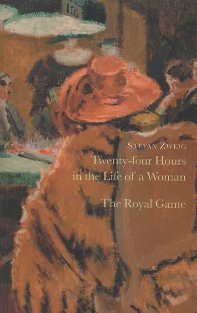 Twenty-Four Hours in the Life of a Woman; The Royal Game