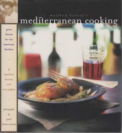 Matthew Kenney's Mediterranean Cookingl Great Flavors for the American Kitchen