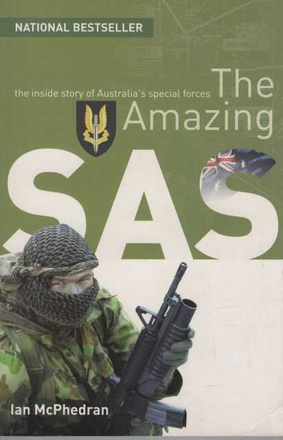 The Amazing SAS: The Inside Story of Australia's Special Forces